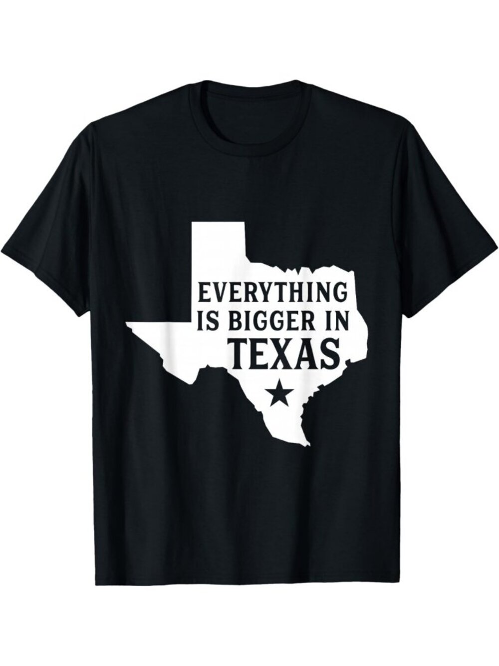 Funny Texas T-Shirt - 'Everything Is Bigger In Texas' Graphic Tee for Texans